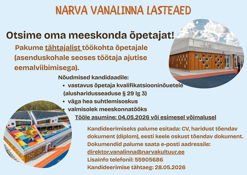 Narva Vanalinna lasteaed vajab õpetajat kuni 28.05.2026